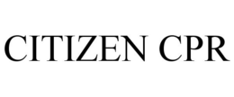 CITIZEN CPR trademark