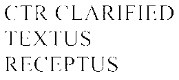 CTR CLARIFIED TEXTUS RECEPTUS trademark