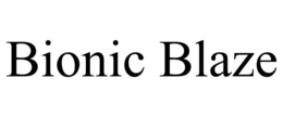 BIONIC BLAZE trademark