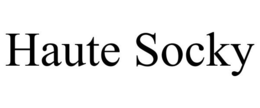 HAUTE SOCKY trademark