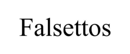 FALSETTOS trademark