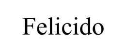 FELICIDO trademark
