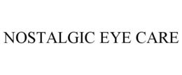 NOSTALGIC EYE CARE trademark