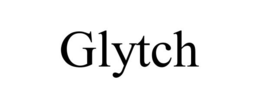 GLYTCH trademark