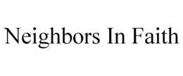 NEIGHBORS IN FAITH trademark