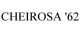 CHEIROSA '62 trademark