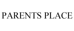 PARENTS PLACE trademark