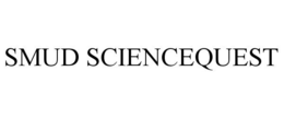 SMUD SCIENCEQUEST trademark