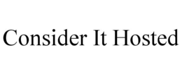 CONSIDER IT HOSTED trademark