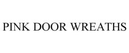 PINK DOOR WREATHS trademark