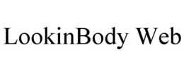 LOOKINBODY WEB trademark