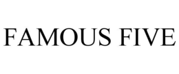 FAMOUS FIVE trademark