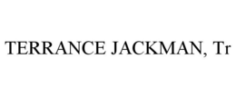 TERRANCE JACKMAN, TR trademark