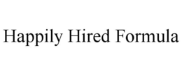 HAPPILY HIRED FORMULA trademark