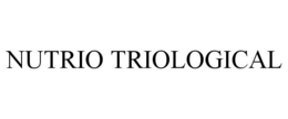 NUTRIO TRIOLOGICAL trademark