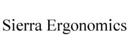 SIERRA ERGONOMICS trademark