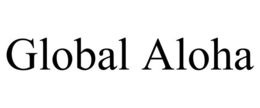 GLOBAL ALOHA trademark