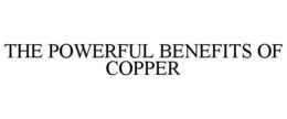 THE POWERFUL BENEFITS OF COPPER trademark