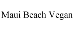 MAUI BEACH VEGAN trademark