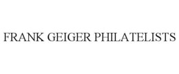 FRANK GEIGER PHILATELISTS trademark