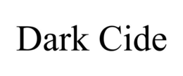 DARK CIDE trademark
