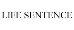 LIFE SENTENCE trademark
