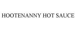 HOOTENANNY HOT SAUCE trademark