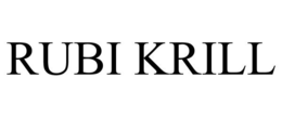 RUBI KRILL trademark
