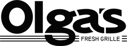 OLGA'S FRESH GRILLE trademark