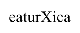 EATURXICA trademark