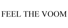 FEEL THE VOOM trademark