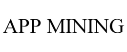 APP MINING trademark