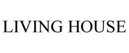 LIVING HOUSE trademark