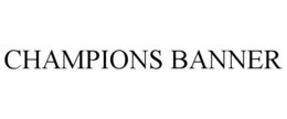 CHAMPIONS BANNER trademark