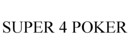 SUPER 4 POKER trademark
