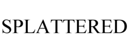 SPLATTERED trademark