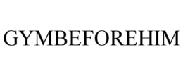 GYMBEFOREHIM trademark