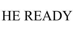 HE READY trademark
