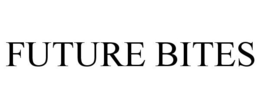FUTURE BITES trademark