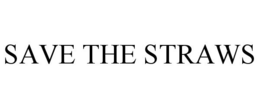 SAVE THE STRAWS trademark