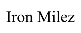 IRON MILEZ trademark