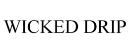 WICKED DRIP trademark