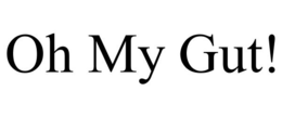 OH MY GUT! trademark