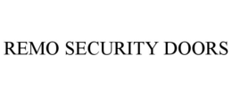 REMO SECURITY DOORS trademark