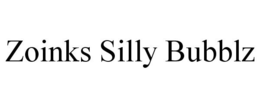 ZOINKS SILLY BUBBLZ trademark