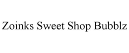 ZOINKS SWEET SHOP BUBBLZ trademark