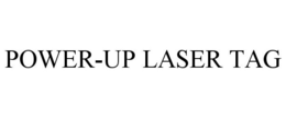 POWER-UP LASER TAG trademark
