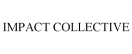 IMPACT COLLECTIVE trademark