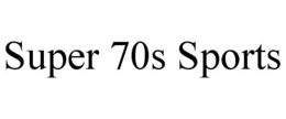 SUPER 70S SPORTS trademark