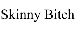 SKINNY BITCH trademark